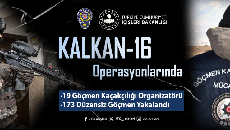 19 Göçmen Kaçakçılığı Organizatörü ve 173 Düzensiz Göçmen Yakalandı