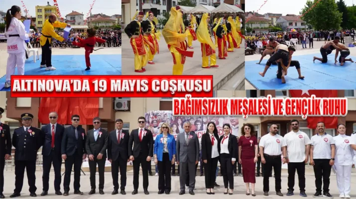 ALTINOVA’DA 19 MAYIS COŞKUSU: BAĞIMSIZLIK MEŞALESİ VE GENÇLİK RUHU