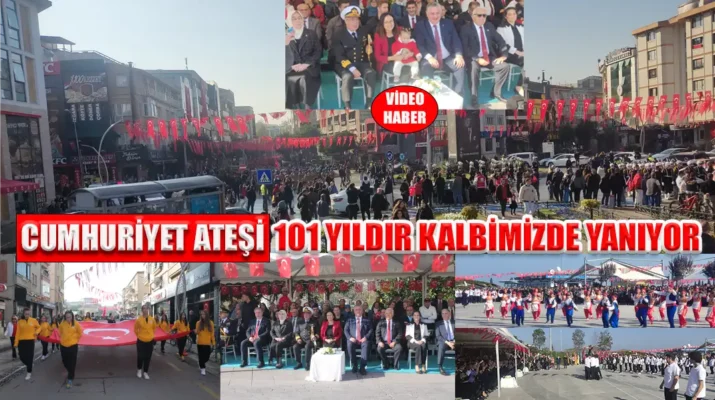 CUMHURİYET ATEŞİ 101 YILDIR KALBİMİZDE YANIYOR